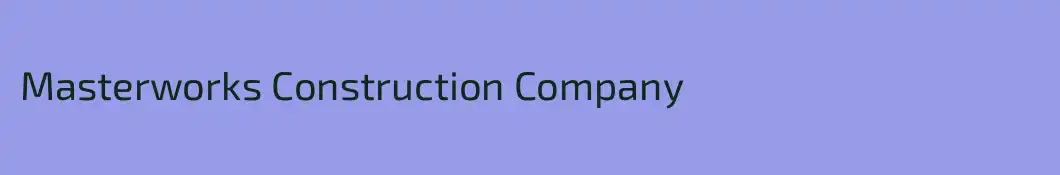 Masterworks Construction Company